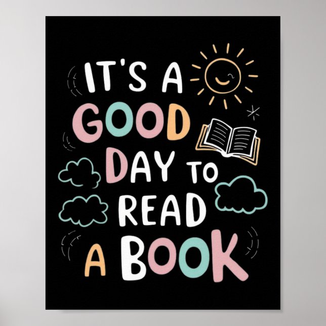 It's A Good Day To Read A Book Elementary Teacher  Poster (Front)