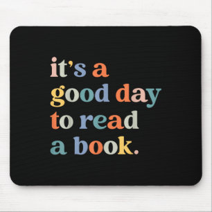 Its A Good Day To Read A Book Funny Books Library Mouse Pad