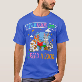 It's A Good Day To Read A Book Librarian Reading L T-Shirt