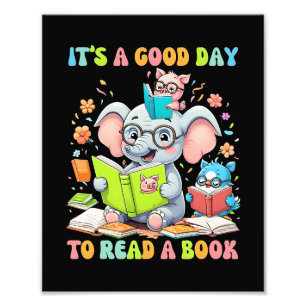 It's A Good Day To Read A Book Lover Teacher Kids Photo Print