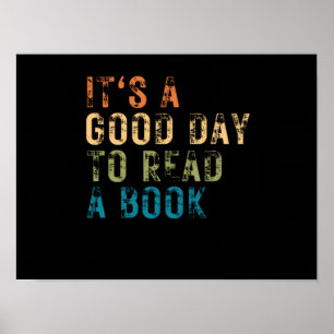 It's a good day to read a book reading lovers poster