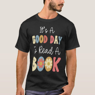 It's A Good Day To Read A Book Retro Groovy Librar T-Shirt
