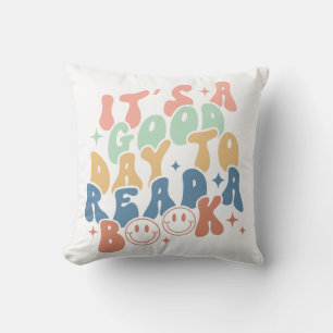 It's A Good Day To Read A Book Throw Pillow