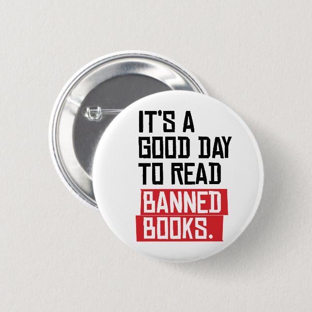 It's a good day to read banned books 2 inch round button (Front & Back)