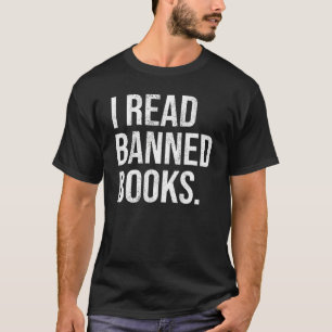 It's A Good Day To Read Banned Books  I Read Banne T-Shirt
