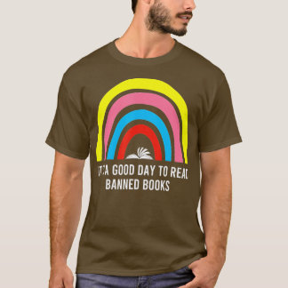 It's A Good Day To Read Banned Books Reader Rainbo T-Shirt