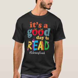 It's A Good Day To Read Book  Reading Literacy Coa T-Shirt