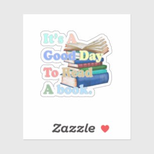 It's a Good Day To Read Funny Book Reading Bookwor