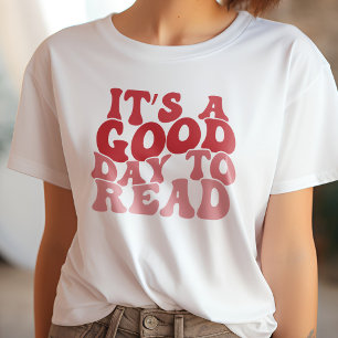 It's A Good Day To Read T-Shirt
