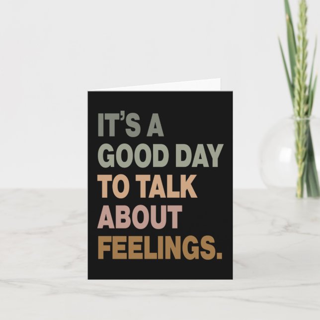It's A Good Day To Talk About Feelings 2  Card (Front)