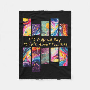 It's A Good Day To Talk About Feelings Gifts 1 Fleece Blanket
