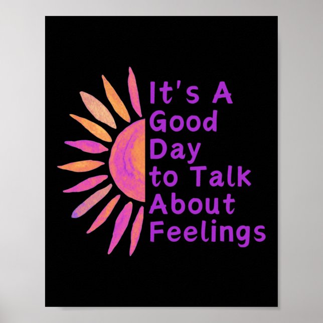 It's A Good Day To Talk About Feelings Gifts  Poster (Front)