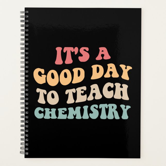 It's A Good Day To Teach Chemistry II Planner (Front)