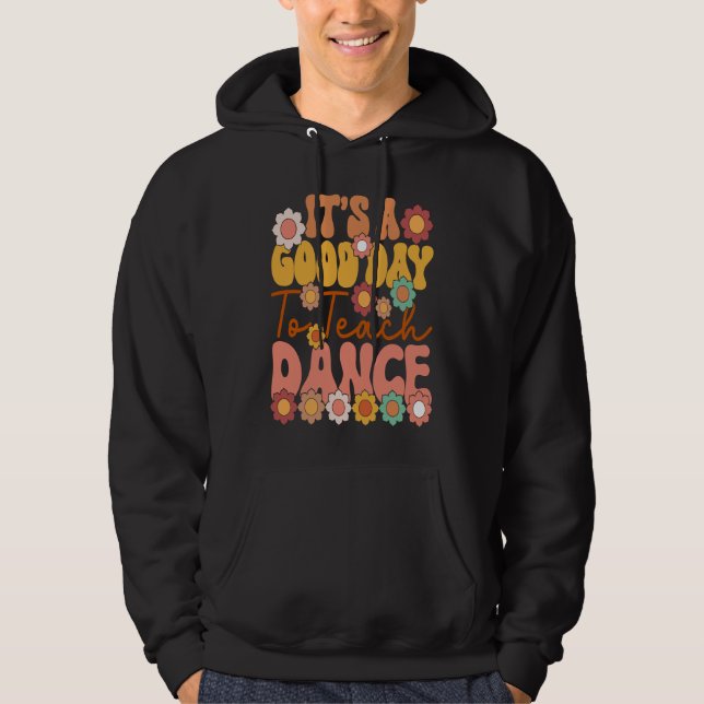 It's A Good Day To Teach Dance Retro  Dance Teache Hoodie (Front)