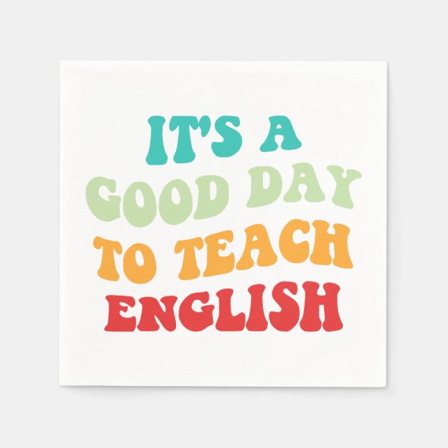 It's A Good Day To Teach English I Napkin (Front)