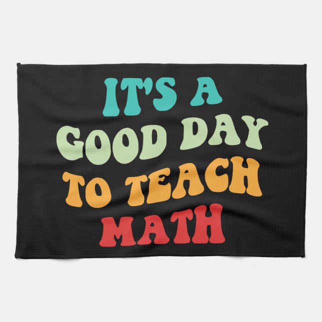 It's A Good Day To Teach Math I Kitchen Towel (Horizontal)