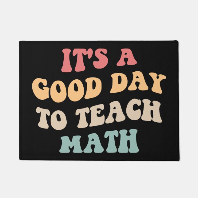 It's A Good Day To Teach Math II Doormat (Front)