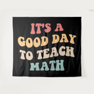 It's A Good Day To Teach Math II Tapestry