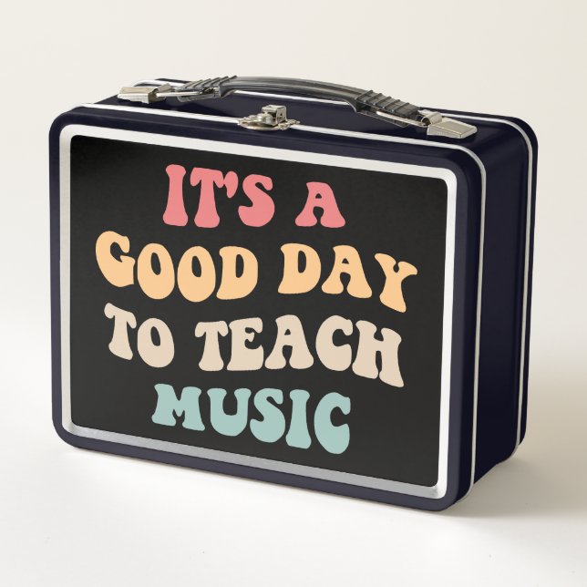 It's A Good Day To Teach Music II Metal Lunch Box (Front)