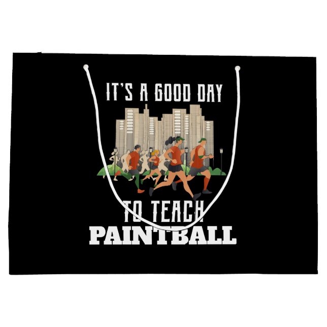 It's A Good Day To Teach Paintball Large Gift Bag (Back)
