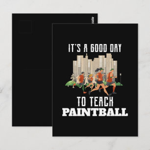 It's A Good Day To Teach Paintball Postcard