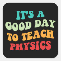 It's A Good Day To Teach Physics I