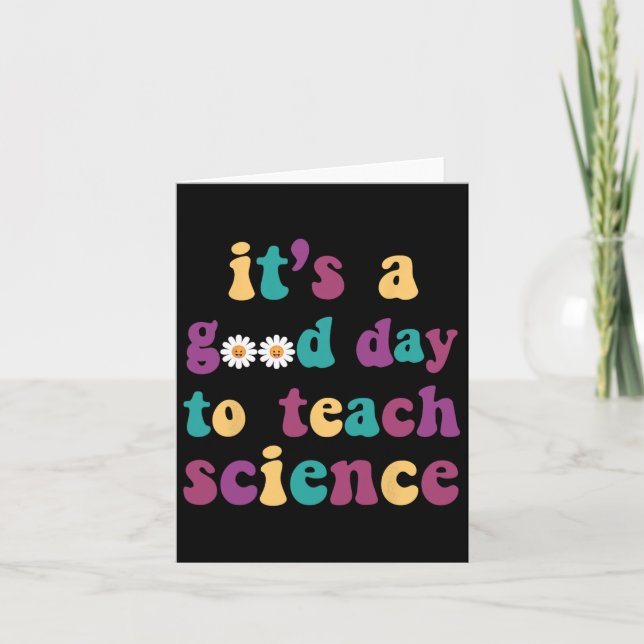 It's A Good Day To Teach Science Funny Earth Scien Card (Front)