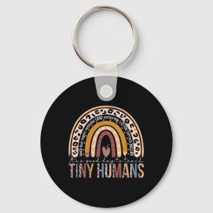 It's A Good Day To Teach Tiny Humans Fun Teacher T Keychain