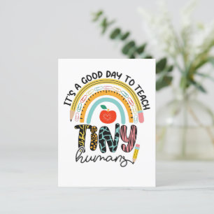 It's A Good Day To Teach Tiny Humans, No 1/2 Postcard