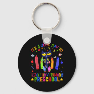 It's A Good Day To Teach Tiny Humans Preschool Cat Keychain