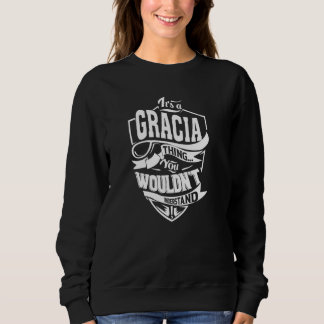 It's a GRACIA Thing Sweatshirt