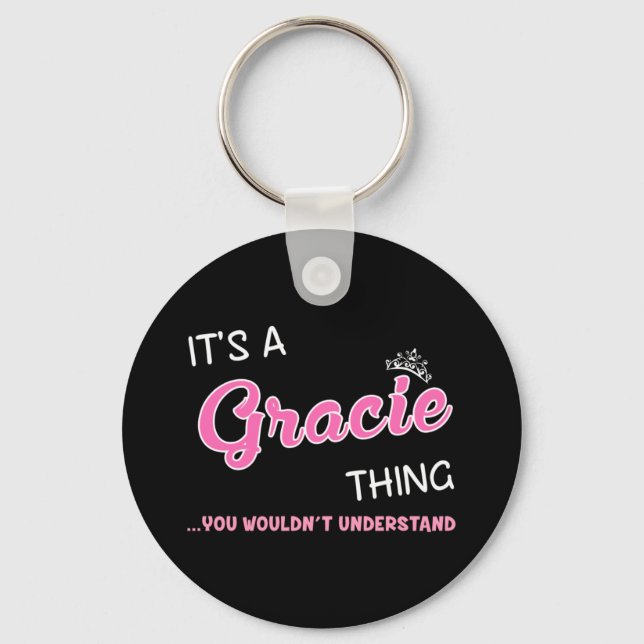 It's a Gracie thing you wouldn't understand Keychain (Front)