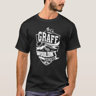 It's a GRAFF Thing T-Shirt