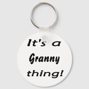 It's a granny thing! keychain