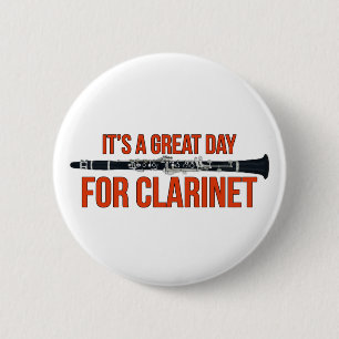 It's A Great Day for Clarinet 2 Inch Round Button