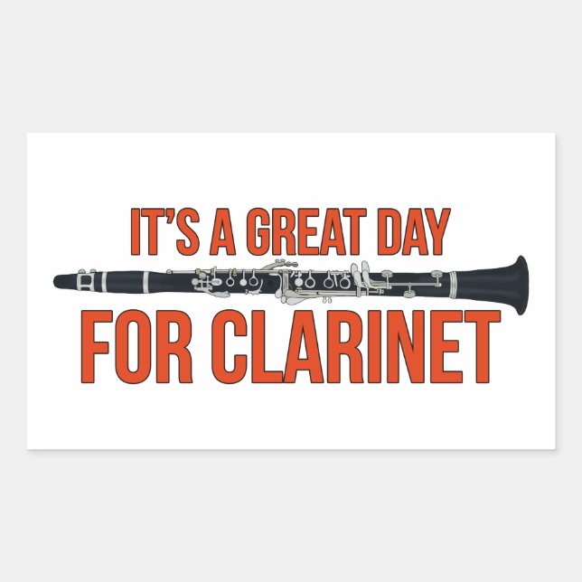 It's A Great Day for Clarinet Sticker (Front)