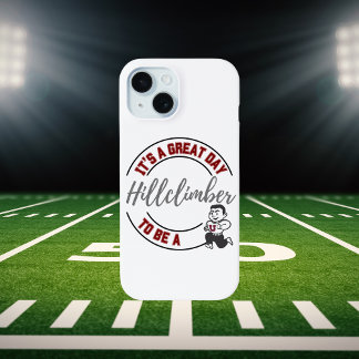 It's A Great Day To Be A Hillclimber iPhone Case