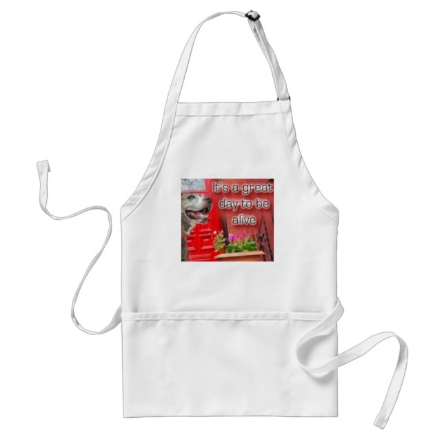 it's a great day to be alive standard apron (Front)