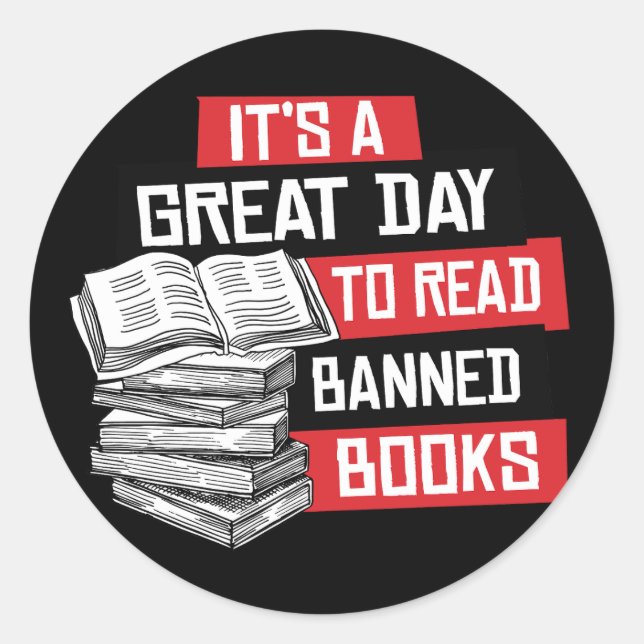 It's a great day to read banned books classic round sticker (Front)