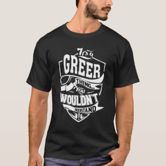 It's A Greer Thing T-Shirt