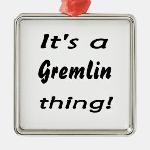 It's a gremlin thing! metal ornament