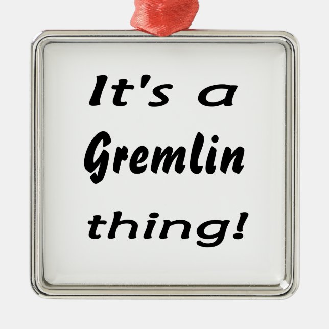 It's a gremlin thing! metal ornament (Front)