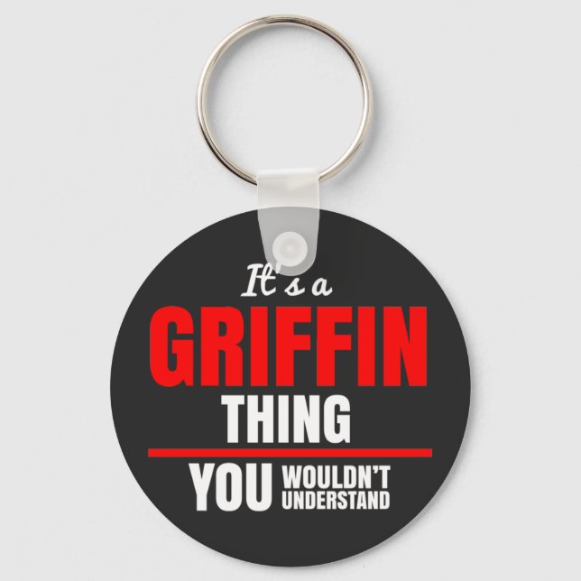 It's a Griffin thing you wouldn't understand Keychain (Front)