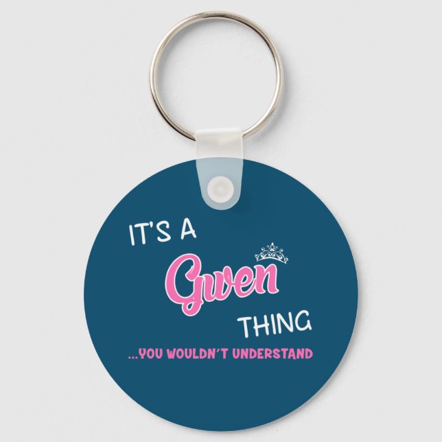 It's a Gwen thing you wouldn't understand Keychain (Front)