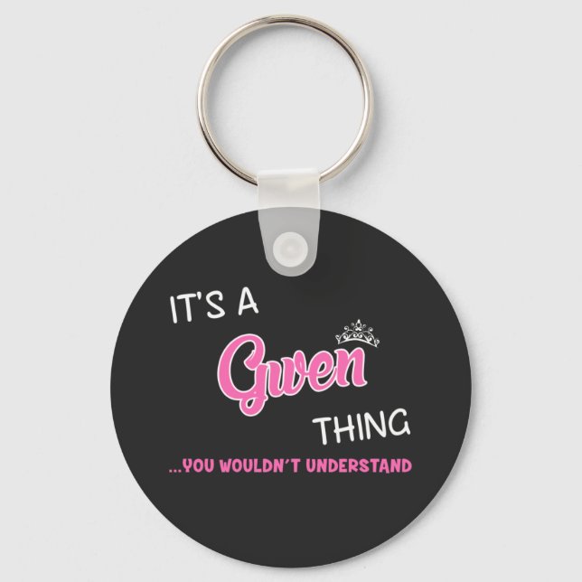 It's a Gwen thing you wouldn't understand Keychain (Front)
