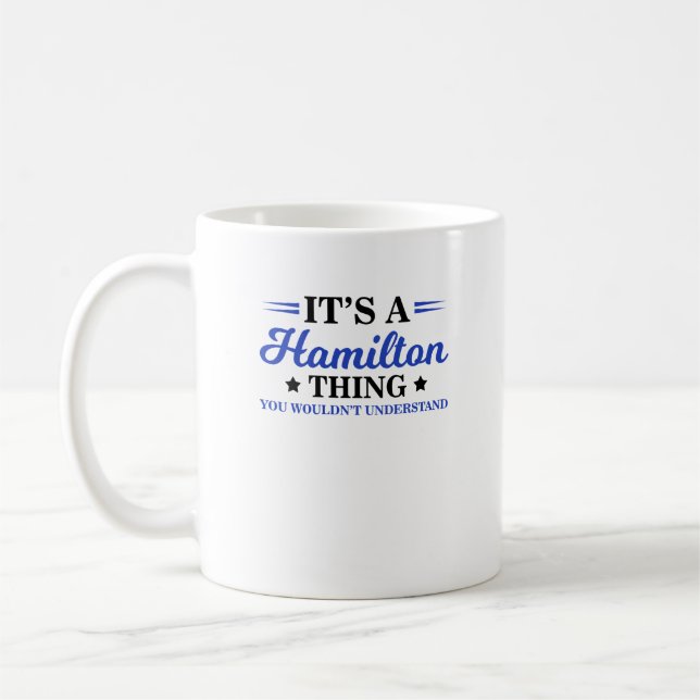It's a Hamilton Thing, You Wouldn't Understand Coffee Mug (Left)