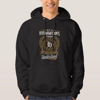 It's A HAMMONS Thing You Wouldn't Understand Name Hoodie