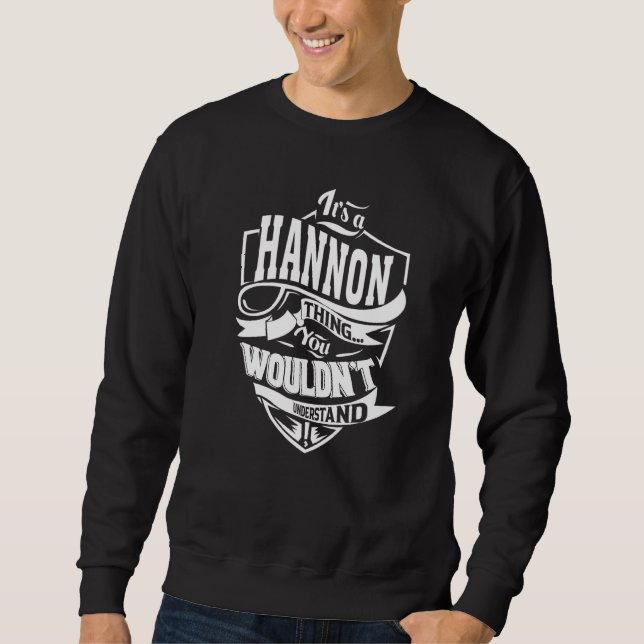 It's a HANNON Thing Gifts Premium Sweatshirt (Front)