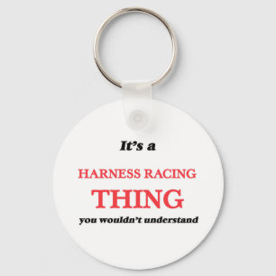 It's a Harness Racing thing, you wouldn't understa Keychain