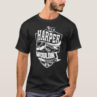 It's A Harper Thing T-Shirt